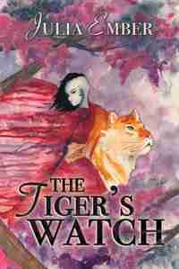 The Tiger's Watch by Julia Ember