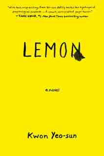 Lemon: A Novel by Yeo-sun Kwon