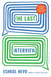 The Last Interview: A Novel by Eshkol Nevo