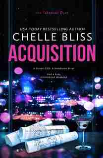 Acquisition: Takeover Duet, Book 1 by Chelle Bliss