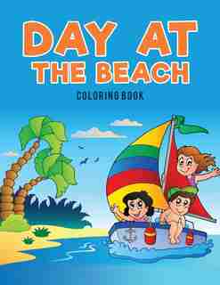 Day at the Beach Coloring Book by Coloring Pages for Kids