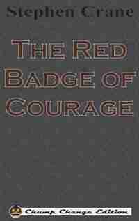 The Red Badge of Courage (Chump Change Edition) by STEPHEN CRANE