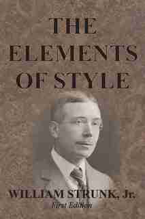 The Elements of Style by William Strunk Jr.