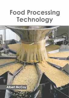 Food Processing Technology by Albert McCoy