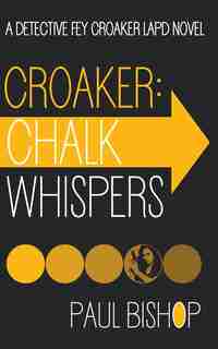 Croaker: Chalk Whispers by Paul Bishop
