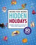 Word For Word Hidden Holidays Fun And Festive Word Search Puzzles For Kids Ages 9 12 Book By Rockridge Press Paperback Www Chapters Indigo Ca