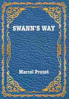 Swann's Way by Marcel Proust