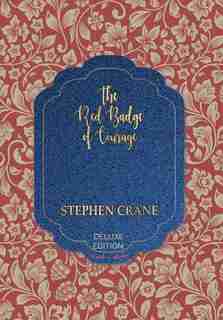 The Red Badge Of Courage by STEPHEN CRANE