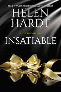 Insatiable: Steel Brothers Saga Book 12 by Helen Hardt