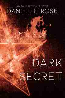 Dark Secret: Darkhaven Saga Book 1 by Danielle Rose