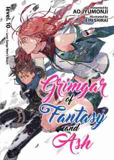 Grimgar Of Fantasy And Ash (light Novel) Vol. 10 by Ao Jyumonji