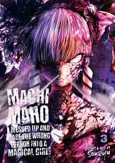 Machimaho: I Messed Up And Made The Wrong Person Into A Magical Girl! Vol. 3 by SOURYU