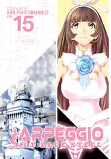 Arpeggio Of Blue Steel Vol. 15 by Ark Performance