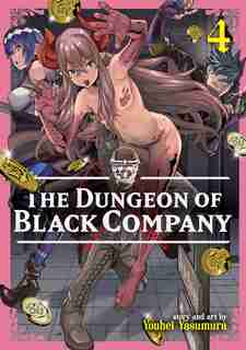 The Dungeon Of Black Company Vol. 4 by Youhei Yasumura