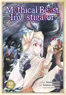 Mythical Beast Investigator Vol. 2 by Koichiro Hoshino