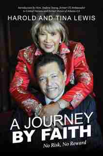 A Journey by Faith: No Risk, No Reward by Harold Lewis