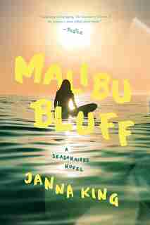Malibu Bluff: A Seasonaires Novel by Janna King