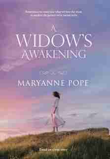 A Widow's Awakening by Maryanne Pope