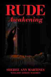 Rude Awakening by Sheree Ann Martines