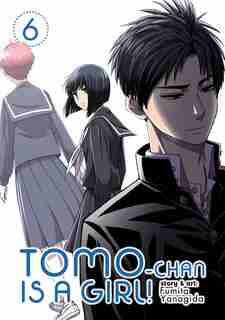 Tomo-chan Is A Girl! Vol. 6 by Fumita Yanagida