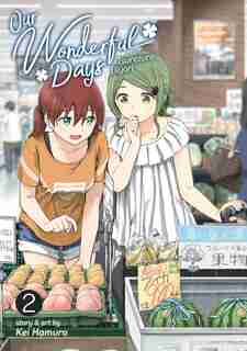Our Wonderful Days Vol. 2 by Kei Hamuro