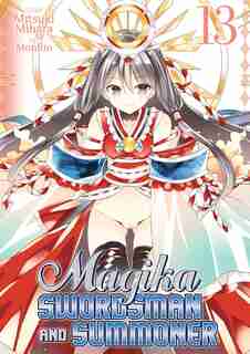 Magika Swordsman And Summoner Vol. 13 by Mitsuki Mihara
