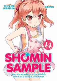 Shomin Sample: I Was Abducted By An Elite All-girls School As A Sample Commoner Vol. 14 by Nanatsuki Takafumi