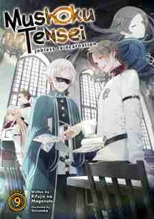 Mushoku Tensei: Jobless Reincarnation (light Novel) Vol. 9 by Rifujin Na Magonote
