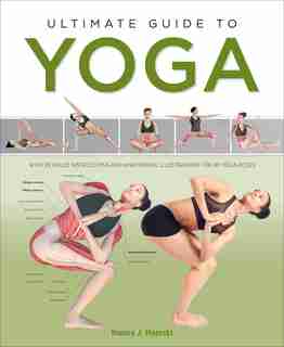 Ultimate Guide To Yoga by Nancy J. Hajeski