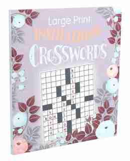 Large Print Inspirational Crosswords by Editors Of Thunder Bay Press