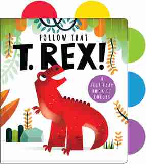 Follow That T. rex! by Editors Of Silver Dolphin Books