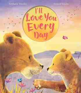 I'll Love You Every Day by Stephanie Stansbie