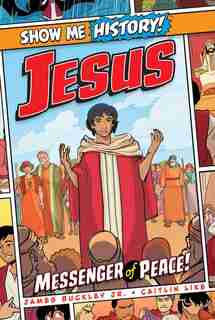 Jesus: Messenger Of Peace! by James Buckley
