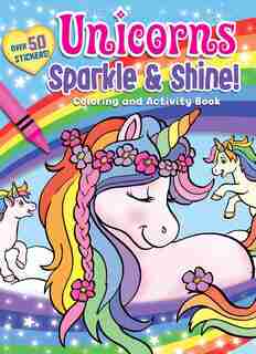Unicorns Sparkle & Shine! Coloring And Activity Book by Editors Of Silver Dolphin Books