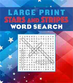 Large Print Stars and Stripes Word Search by Editors Of Thunder Bay Press