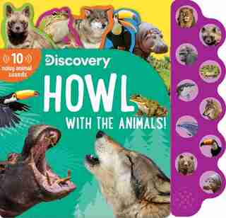 Discovery: Howl with the Animals! by Thea Feldman