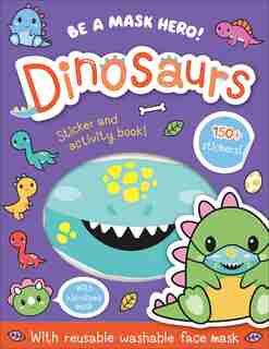 Be a Mask Hero: Dinosaurs by Connie Isaacs