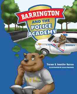 Barrington And The Police Academy by Turner J. Barran