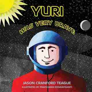 Yuri Was Very Brave by Jason Cranford Teague