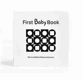 First Baby Book: Black and White Patterns Adventure by Caity Werner