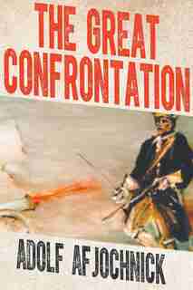The Great Confrontation by Adolf Af Jochnick