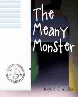 The Meany Monster by Krystal Fernandes