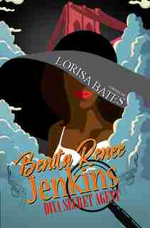 Benita Renee Jenkins: Diva Secret Agent by Lorisa Bates