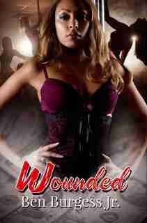 Wounded by Ben Burgess, Jr.