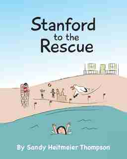 Stanford To The Rescue by Sandy Heitmeier Thompson