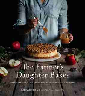 The Farmer's Daughter Bakes by Kelsey Siemens
