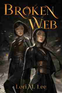 Broken Web by Lori Lee