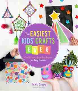 The Easiest Kids' Crafts Ever by Jacinta Sagona