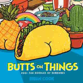 Butts On Things by Brian Cook