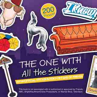 The One With All The Stickers: An Unofficial Sticker Book For Fans Of Friends
